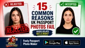 UK Passport Photo Rejected? 15 Common Reasons
