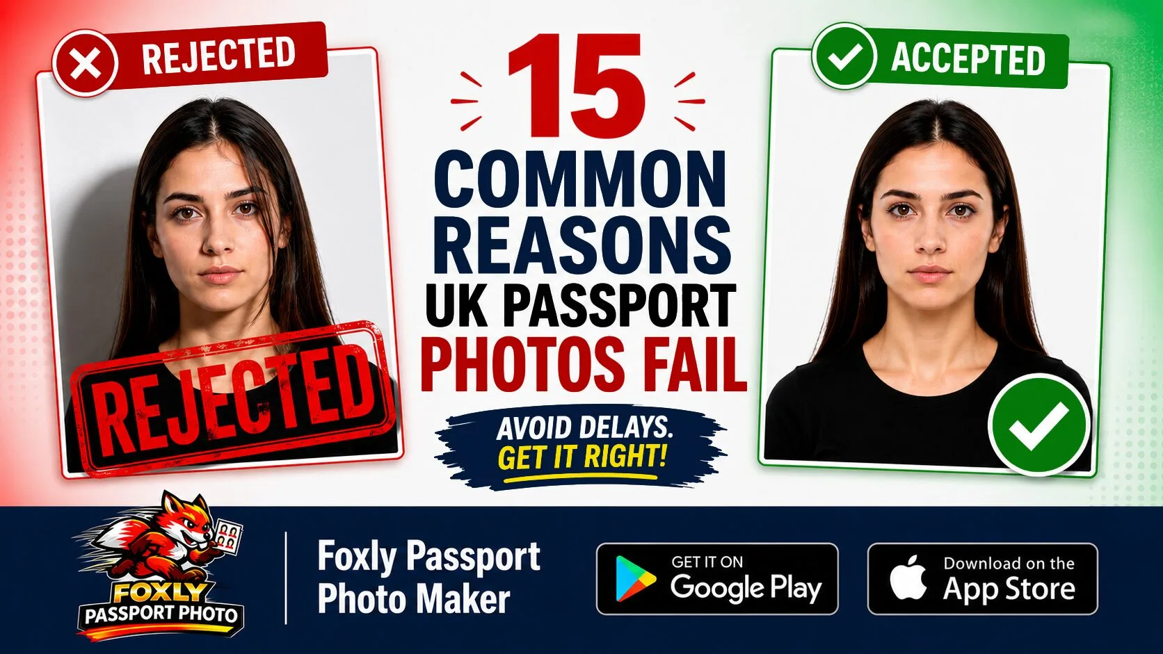 Illustration showing accepted and rejected UK passport photos alongside 15 common reasons passport photos fail and how to avoid rejection.